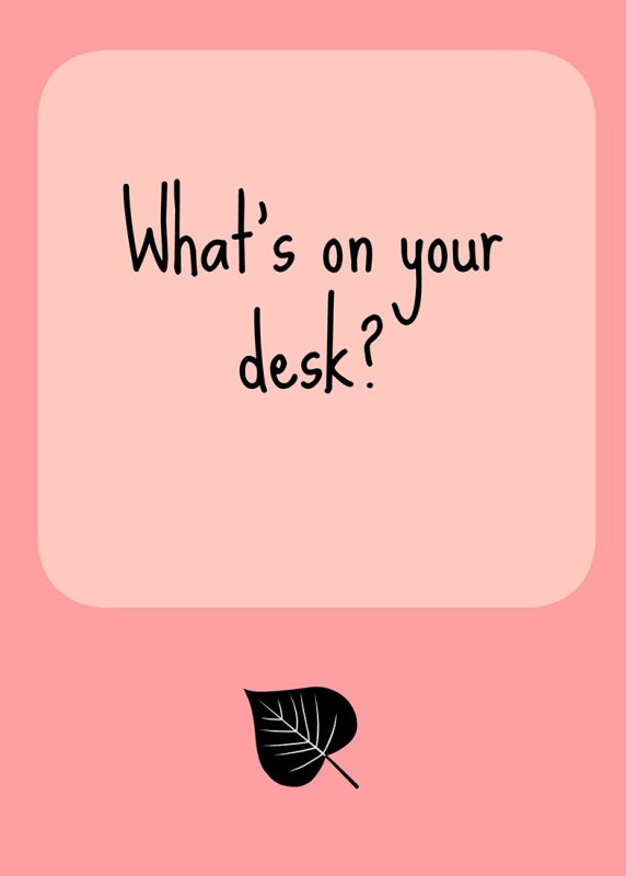 whats-on-your-desk